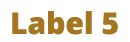 Label 5